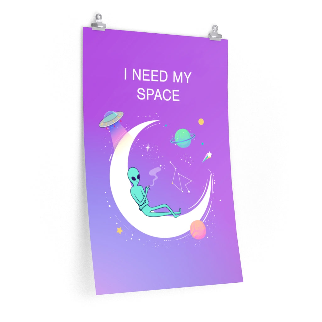 Skorter | I Need My Space Premium Matte vertical posters