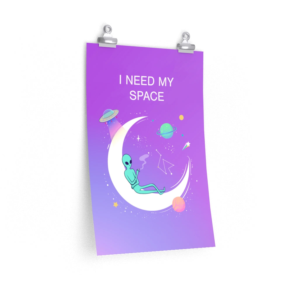Skorter | I Need My Space Premium Matte vertical posters