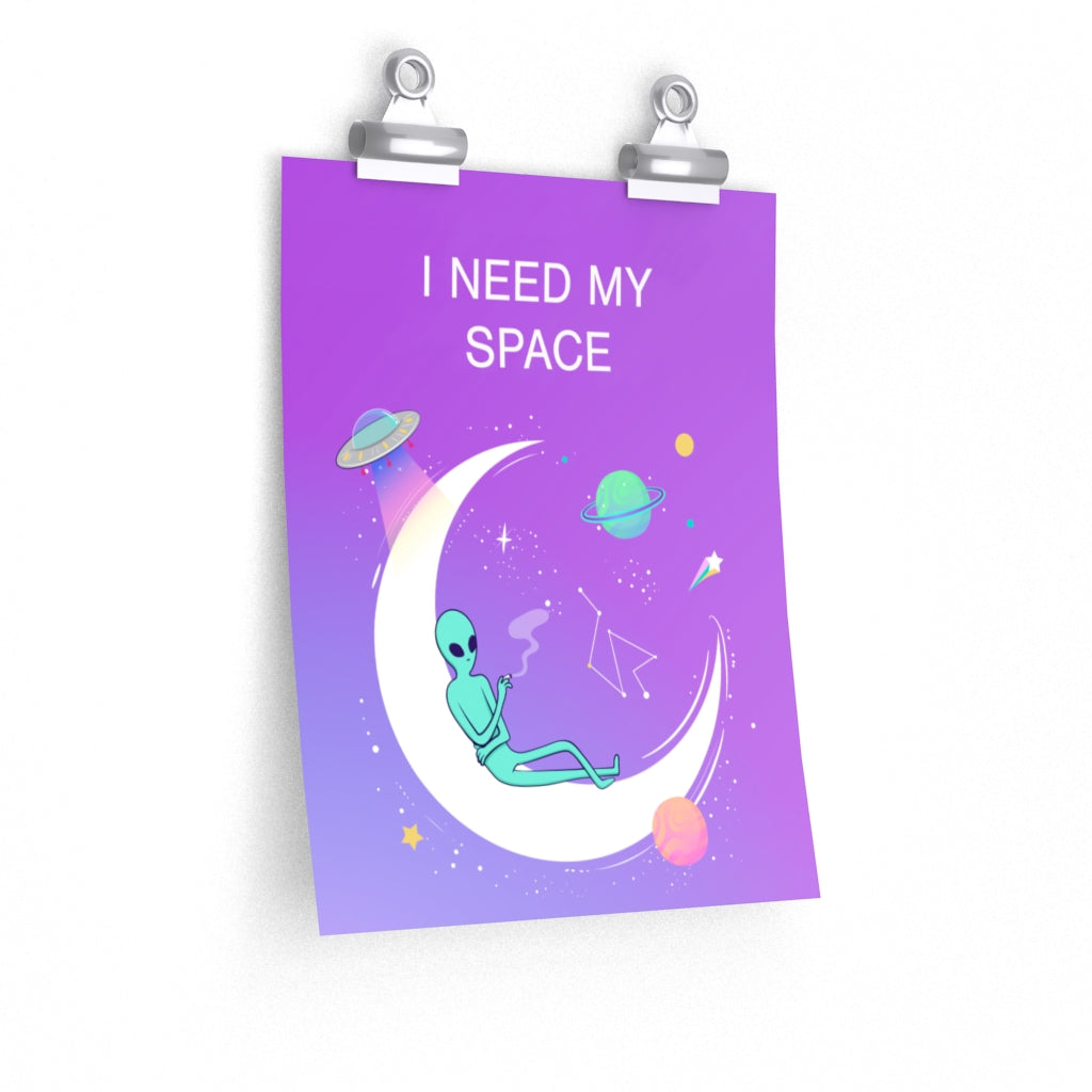 Skorter | I Need My Space Premium Matte vertical posters