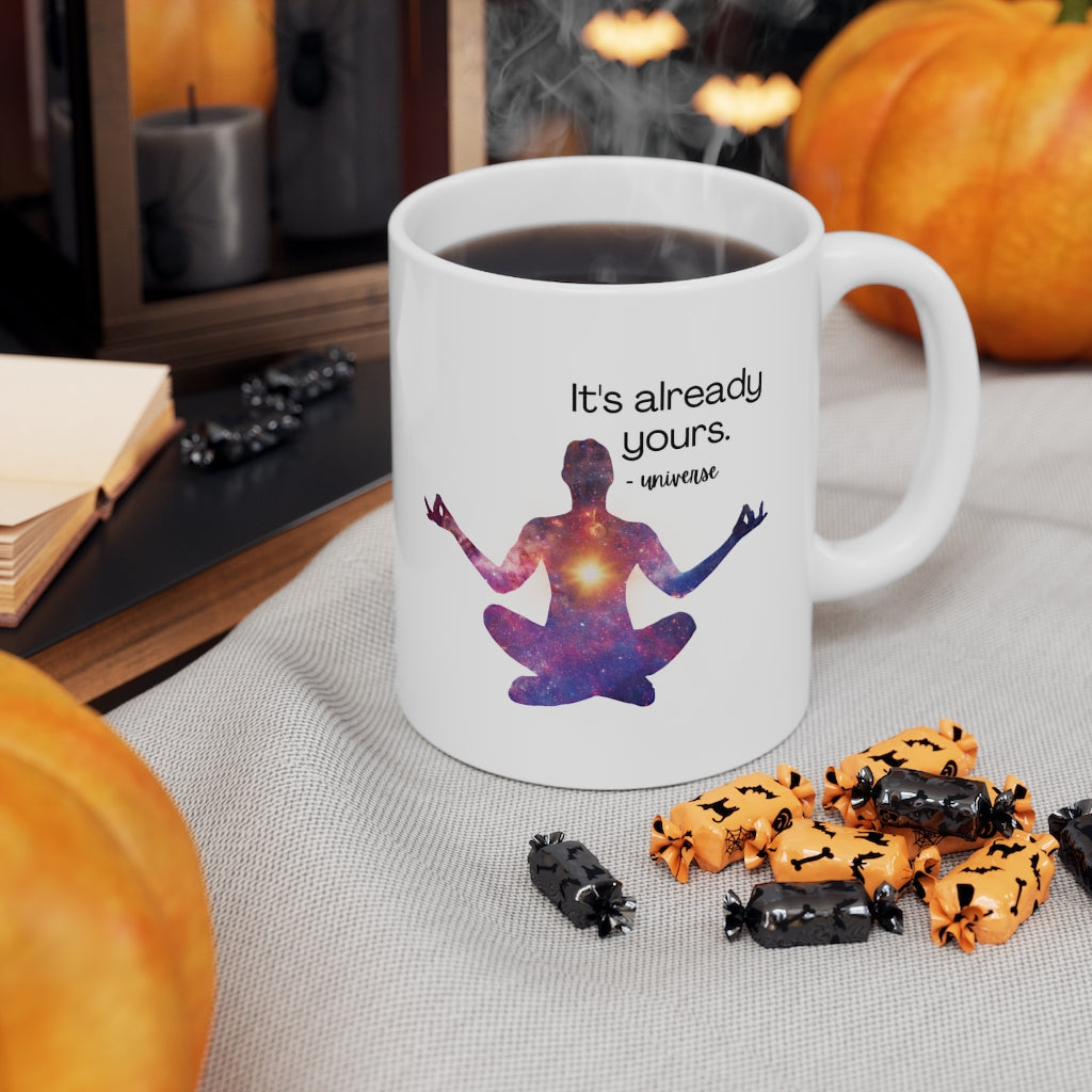 Skorter | Already Yours Message from the Universe Mug Ceramic Mug 11oz