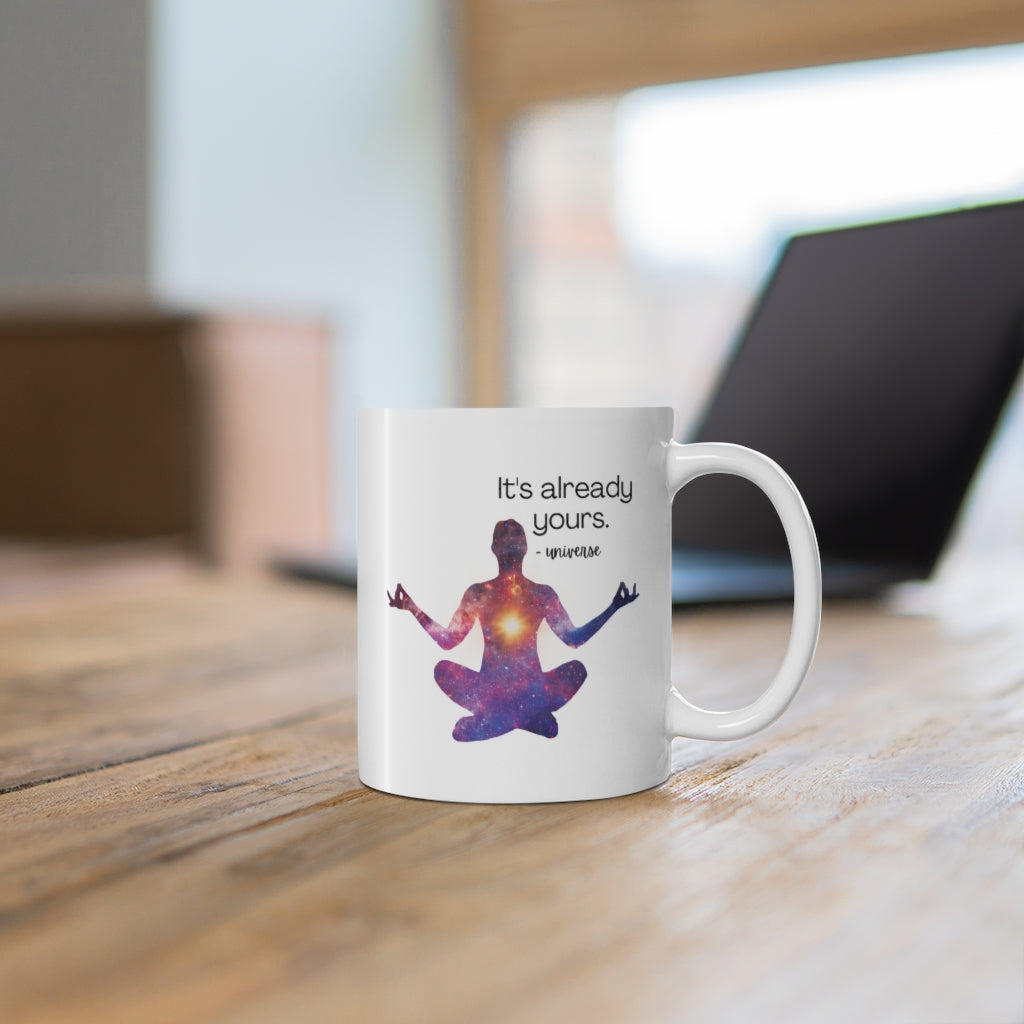 Skorter | Already Yours Message from the Universe Mug Ceramic Mug 11oz