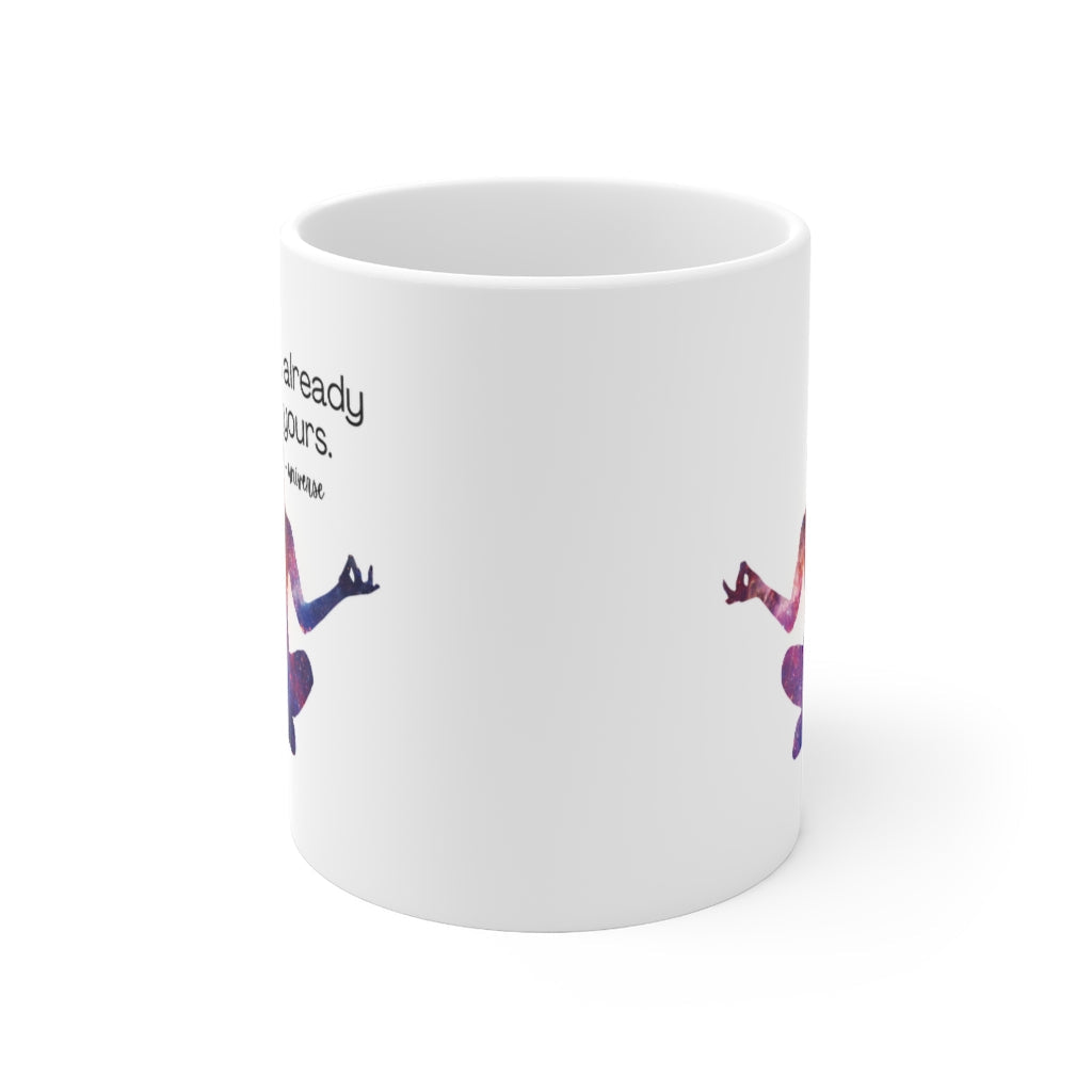 Skorter | Already Yours Message from the Universe Mug Ceramic Mug 11oz
